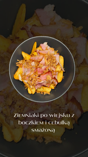 Ziemniaki po wiejsku z boczkiem i cebulką smażoną